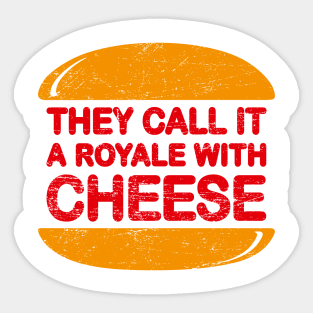 Royale with Cheese Sticker